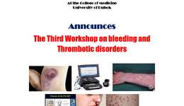 The Third Workshop on bleeding and Thrombotic disorders