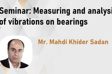 Seminar: Measuring and analysis of vibrations on bearings