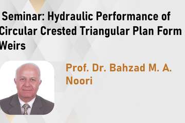  Seminar: Hydraulic Performance of Circular Crested Triangular Plan Form Weirs 