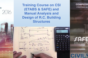Training Course on CSI (ETABS & SAFE) and Manual Analysis and Design of R.C. Building Structures