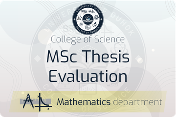 Msc Thesis Evaluation - Mathematics Department - Mr. Salih