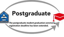 The postgraduate student graduation ceremony registration deadline has been extended.
