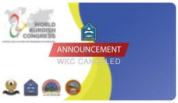 The World Kurdish Congress has been cancelled